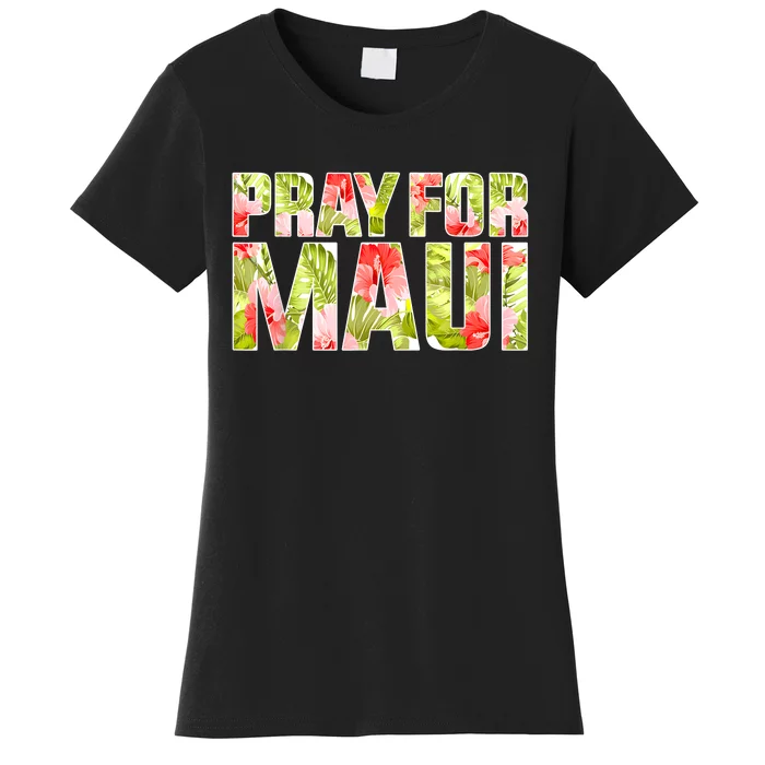 Pray For Maui Hawaii Strong Women's T-Shirt