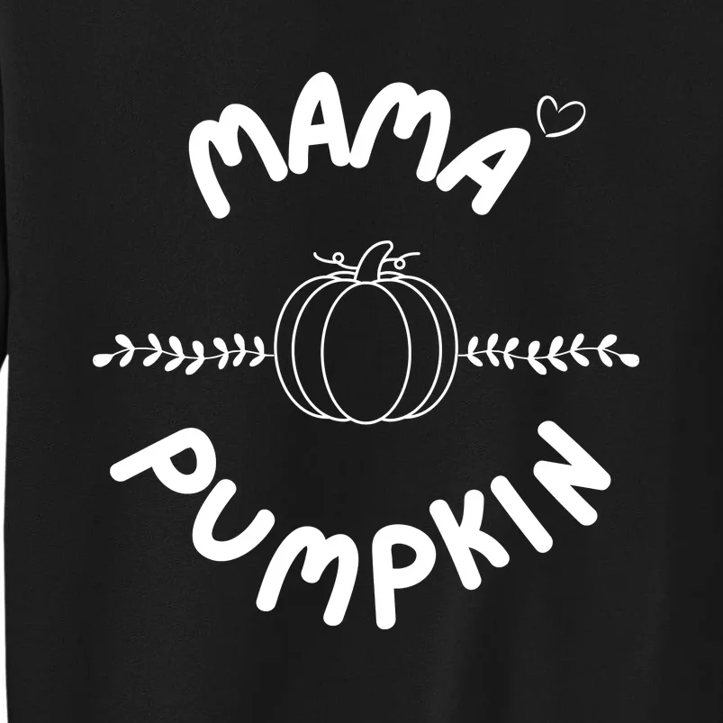 Pumpkin Family Mama Pumpkin Papa Pumpkin Little Pumpkin Thanksgiving Family Tall Sweatshirt