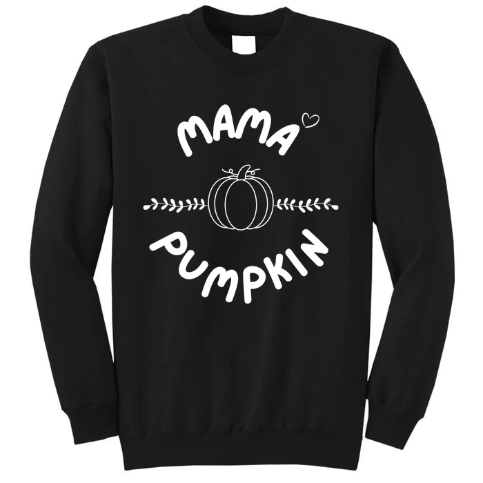 Pumpkin Family Mama Pumpkin Papa Pumpkin Little Pumpkin Thanksgiving Family Tall Sweatshirt