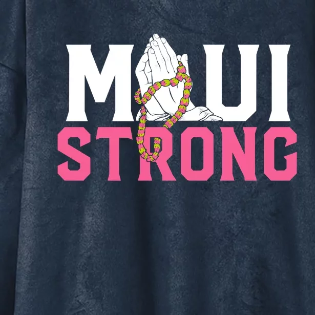 Pray For Maui Hawaii Strong Hooded Wearable Blanket