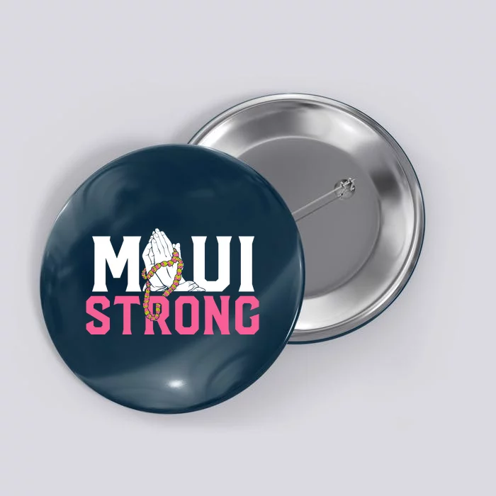 Pray For Maui Hawaii Strong Button