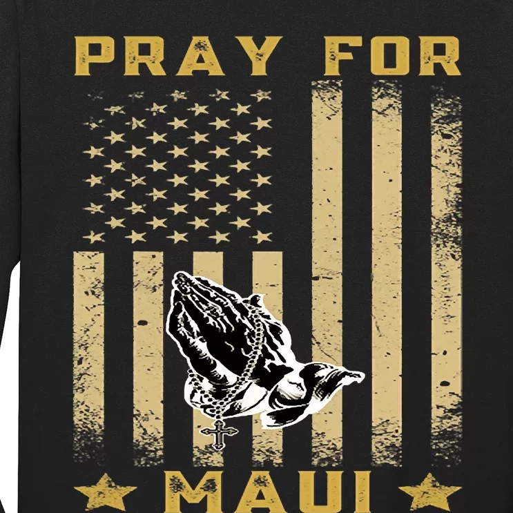 Pray For Maui Hawaii Strong We Stay With Maui Long Sleeve Shirt