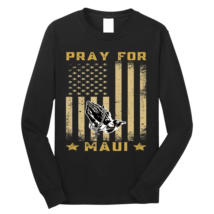 Pray For Maui Hawaii Strong We Stay With Maui Long Sleeve Shirt