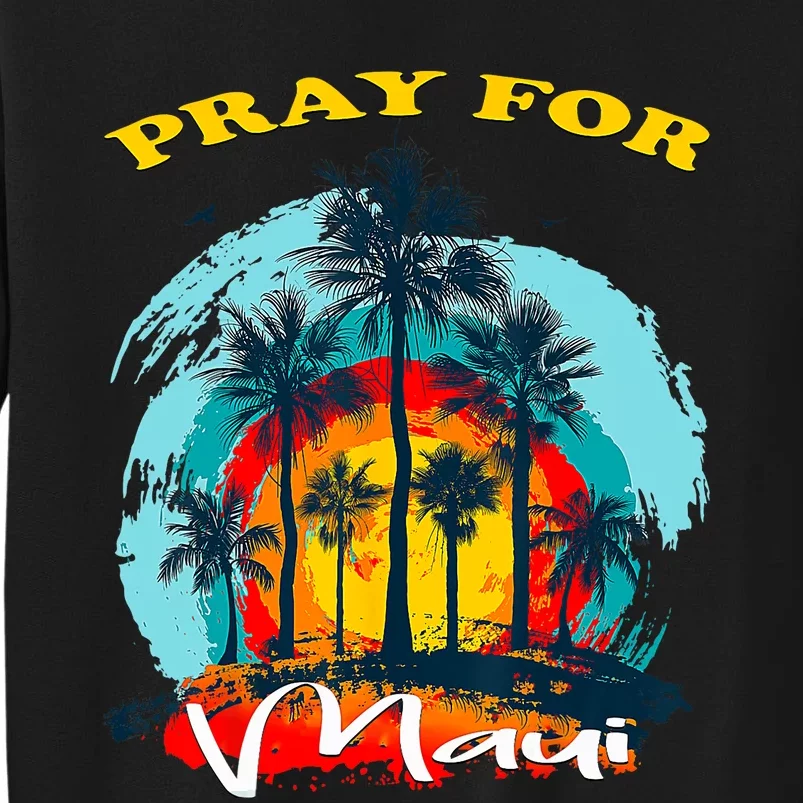 Pray For Maui Hawaii Strong Sweatshirt