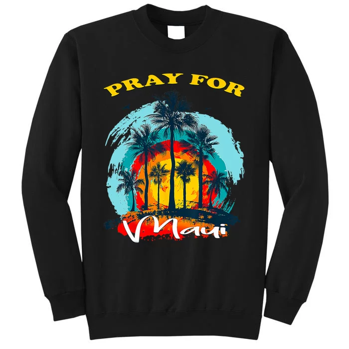 Pray For Maui Hawaii Strong Sweatshirt