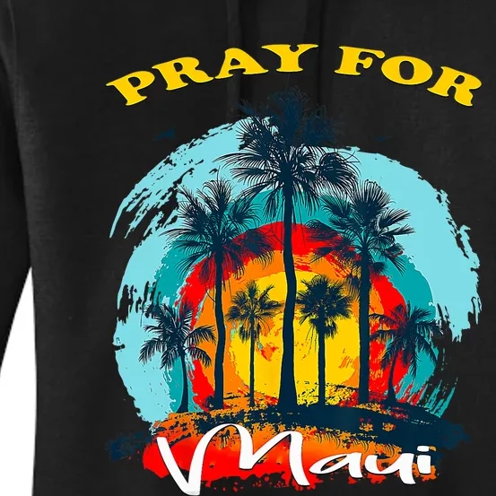 Pray For Maui Hawaii Strong Women's Pullover Hoodie