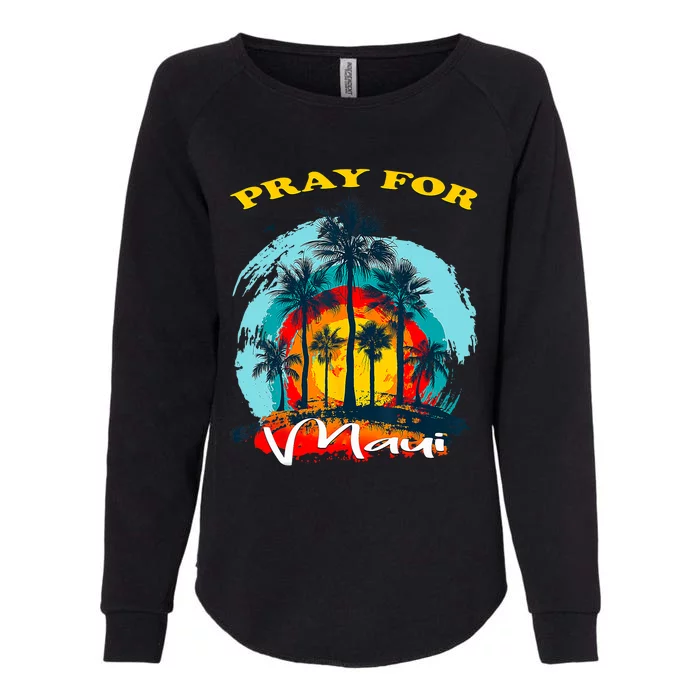 Pray For Maui Hawaii Strong Womens California Wash Sweatshirt