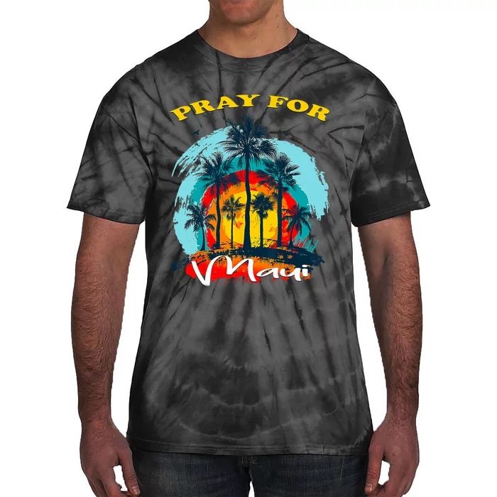 Pray For Maui Hawaii Strong Tie-Dye T-Shirt