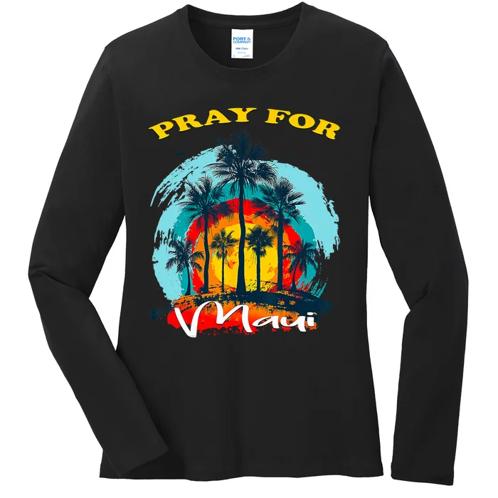 Pray For Maui Hawaii Strong Ladies Long Sleeve Shirt