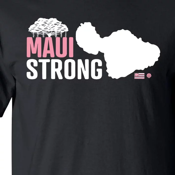 Pray For Maui Hawaii Strong Lahaina Strong Tall T-Shirt