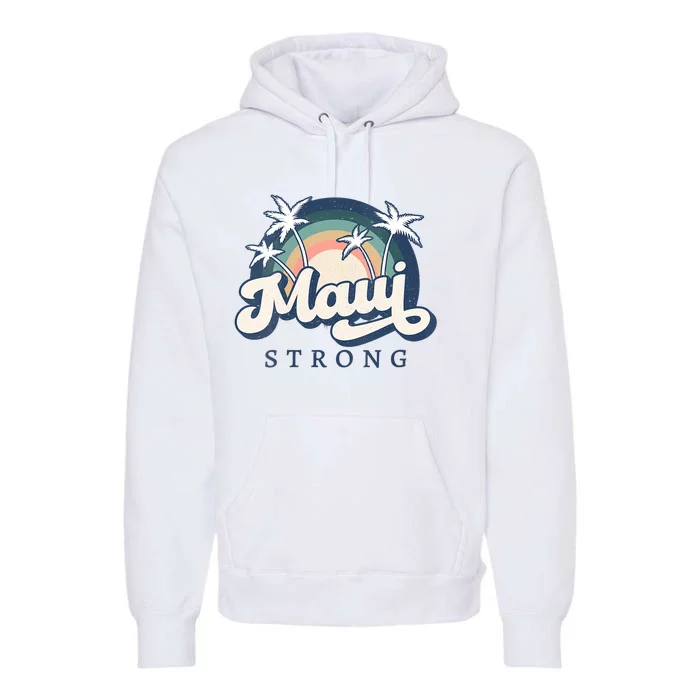 Pray For Maui Hawaii Strong Support Hawaii Premium Hoodie