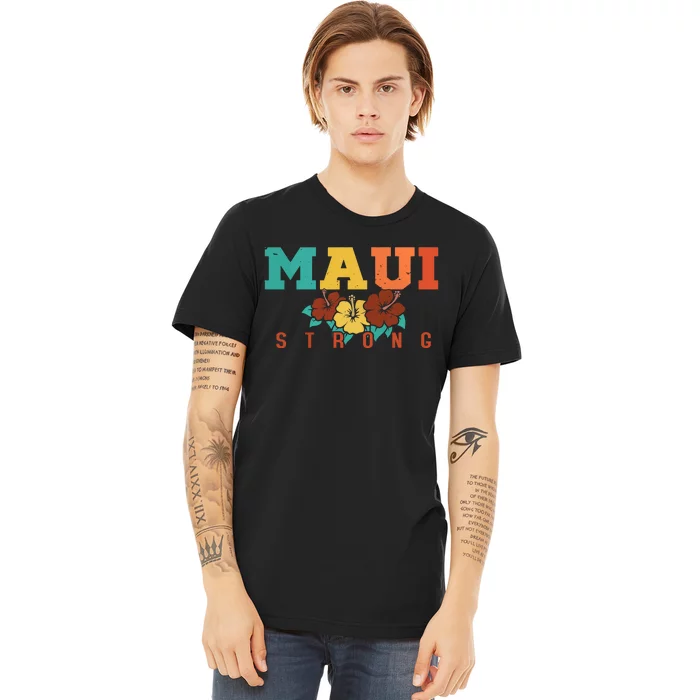 Pray For Maui Hawaii Maui Strong Premium T-Shirt