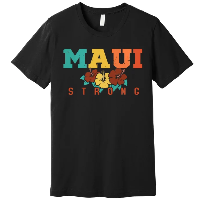 Pray For Maui Hawaii Maui Strong Premium T-Shirt