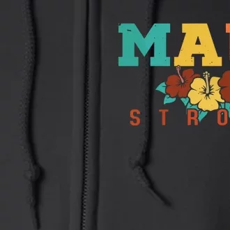 Pray For Maui Hawaii Maui Strong Full Zip Hoodie