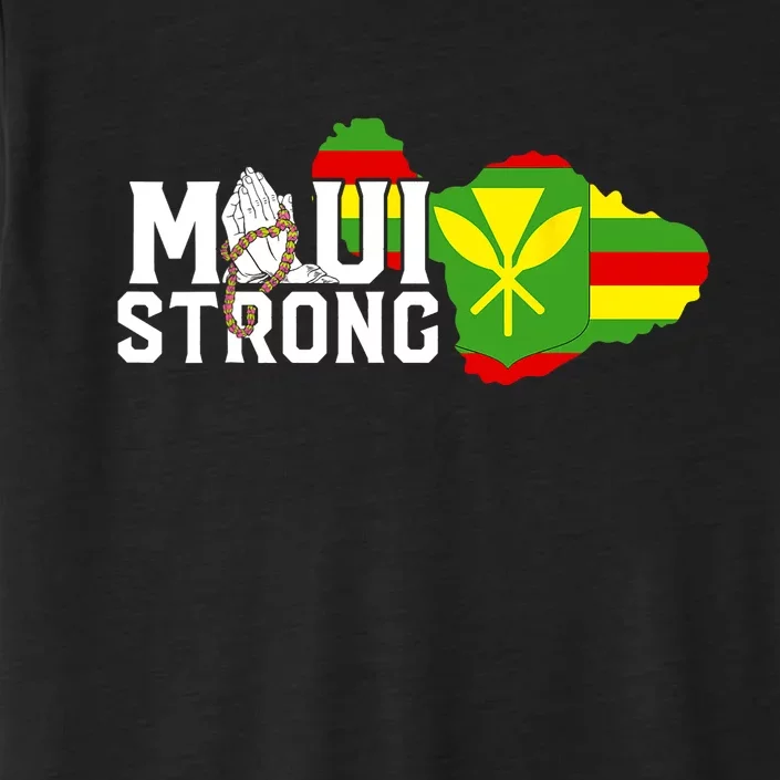 Pray For Maui Hawaii Strong Maui Wildfire Relief ChromaSoft Performance T-Shirt