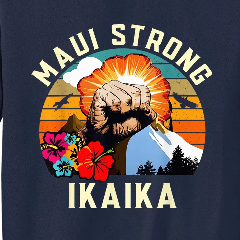 Pray For Maui Hawaii Strong Tee Apparel Matching Family Tall Sweatshirt