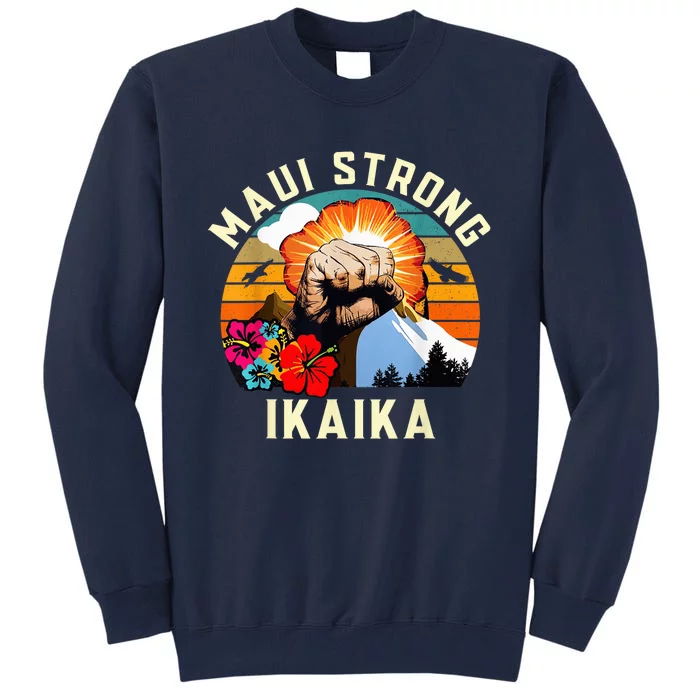 Pray For Maui Hawaii Strong Tee Apparel Matching Family Tall Sweatshirt