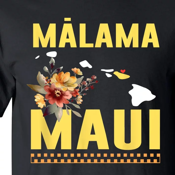 Pray For Malama Maui Hawaii Strong Support Maui Hawaii Tall T-Shirt