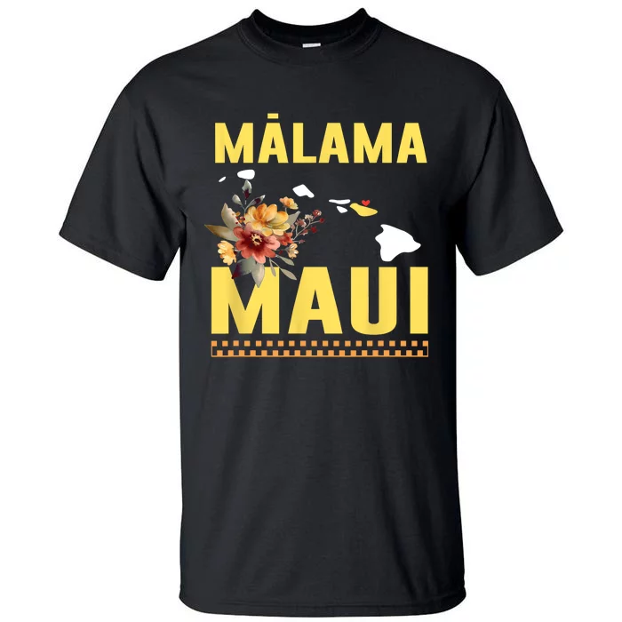 Pray For Malama Maui Hawaii Strong Support Maui Hawaii Tall T-Shirt