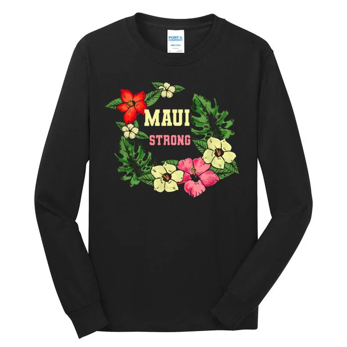 Pray For Maui Hawaii Strong Hawaiian Floral Tall Long Sleeve T-Shirt