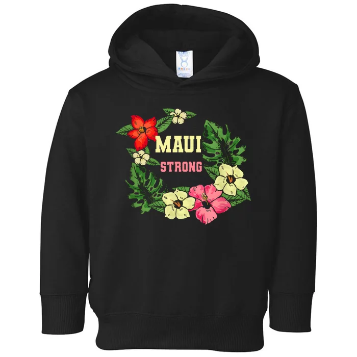 Pray For Maui Hawaii Strong Hawaiian Floral Toddler Hoodie