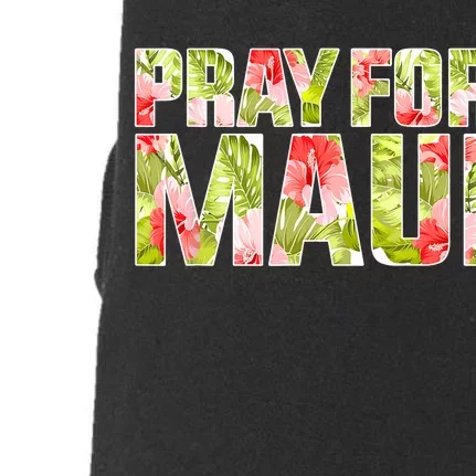 Pray For Maui Hawaii Strong  Maui Fire Relief Efforts Doggie 3-End Fleece Hoodie