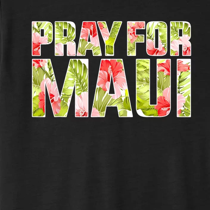 Pray For Maui Hawaii Strong  Maui Fire Relief Efforts ChromaSoft Performance T-Shirt