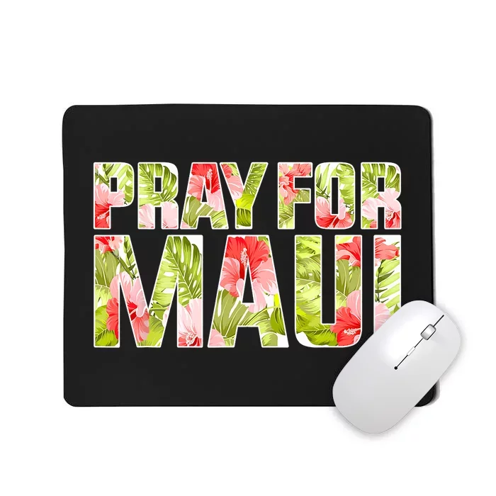 Pray For Maui Hawaii Strong  Maui Fire Relief Efforts Mousepad