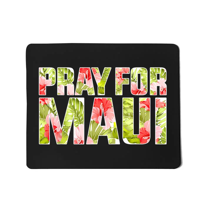 Pray For Maui Hawaii Strong  Maui Fire Relief Efforts Mousepad