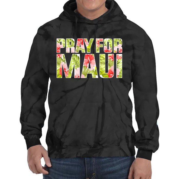 Pray For Maui Hawaii Strong  Maui Fire Relief Efforts Tie Dye Hoodie