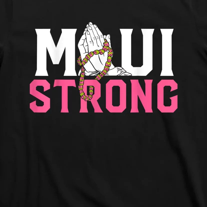 Pray For Maui Hawaii Strong T-Shirt