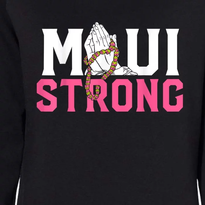 Pray For Maui Hawaii Strong Womens California Wash Sweatshirt