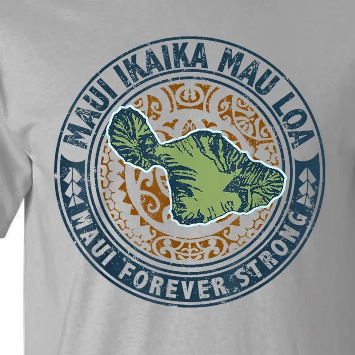 Pray For Maui Hawaii Strong Tall T-Shirt