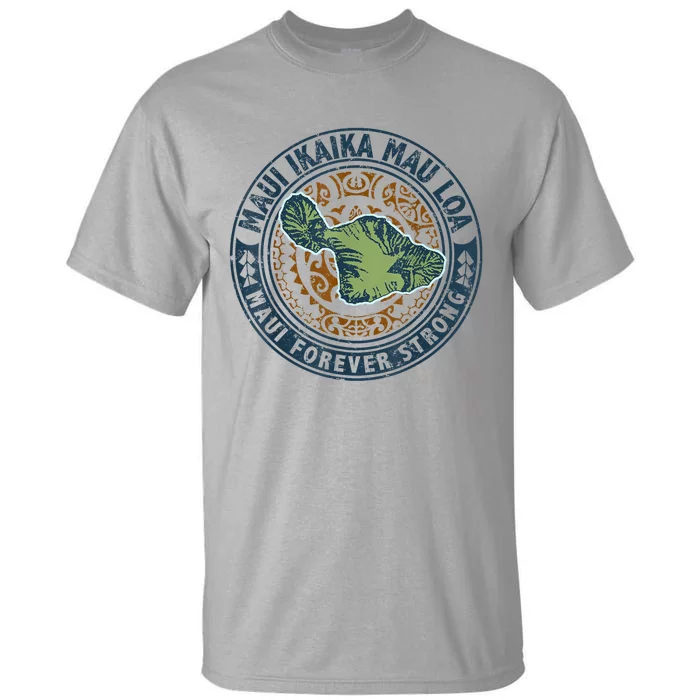 Pray For Maui Hawaii Strong Tall T-Shirt