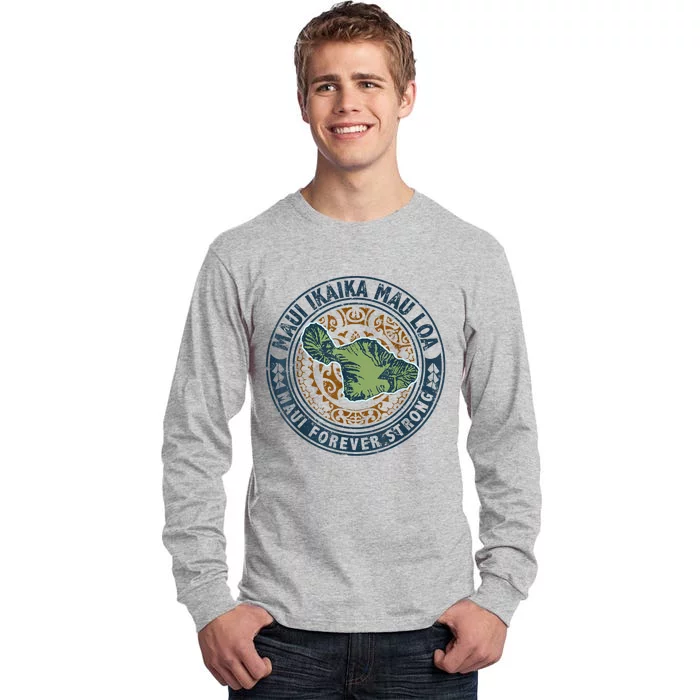 Pray For Maui Hawaii Strong Tall Long Sleeve T-Shirt