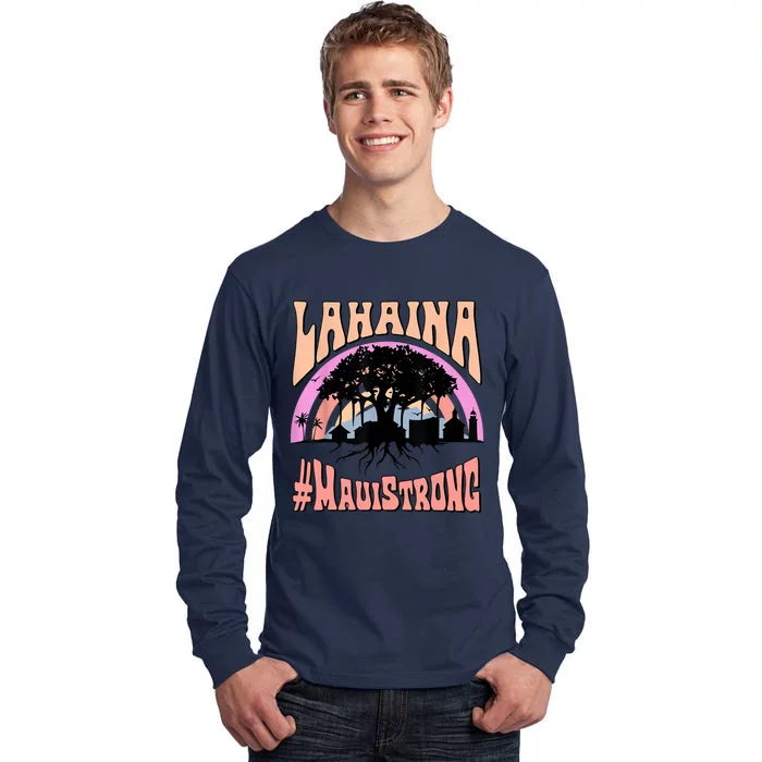 Pray For Maui Hawaii Strong Tall Long Sleeve T-Shirt