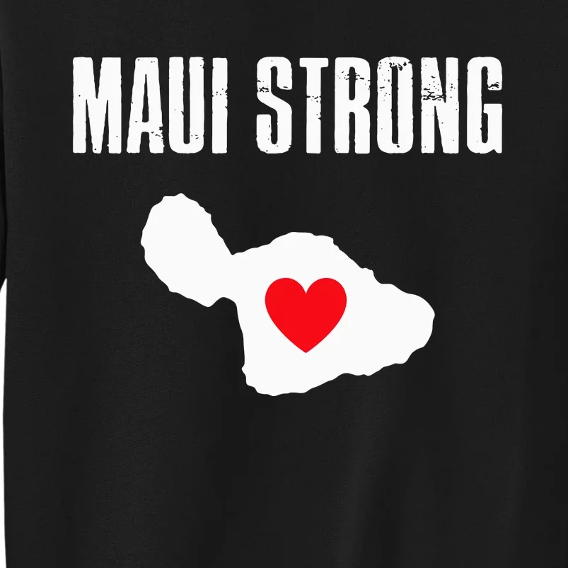 Pray For Maui Hawaii Strong Retro Gift Maui Strong Tall Sweatshirt