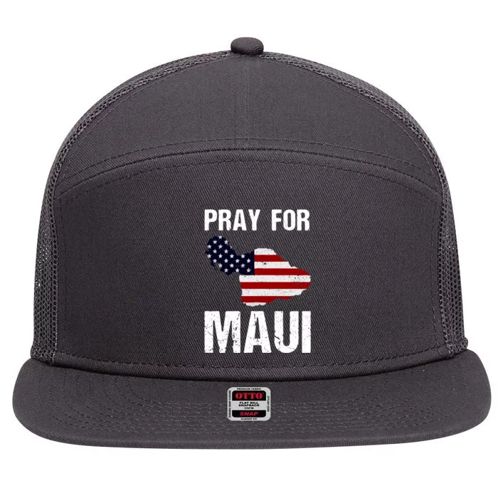 Pray For Maui Hawaii Wildflower Support America Flag Gift Wildfire Lahaina 7 Panel Mesh Trucker Snapback Hat