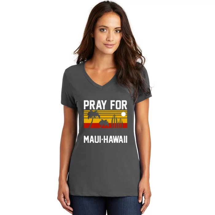 Pray For Maui Support Hawaii Gift Hawaii Strong Women's V-Neck T-Shirt