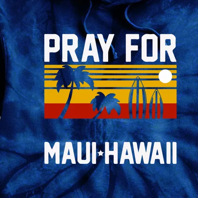 Pray For Maui Support Hawaii Gift Hawaii Strong Tie Dye Hoodie