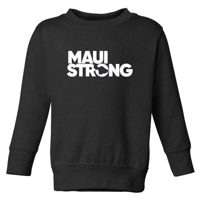 Pray For Maui Hawaii Strong Gift Maui Fires Toddler Sweatshirt