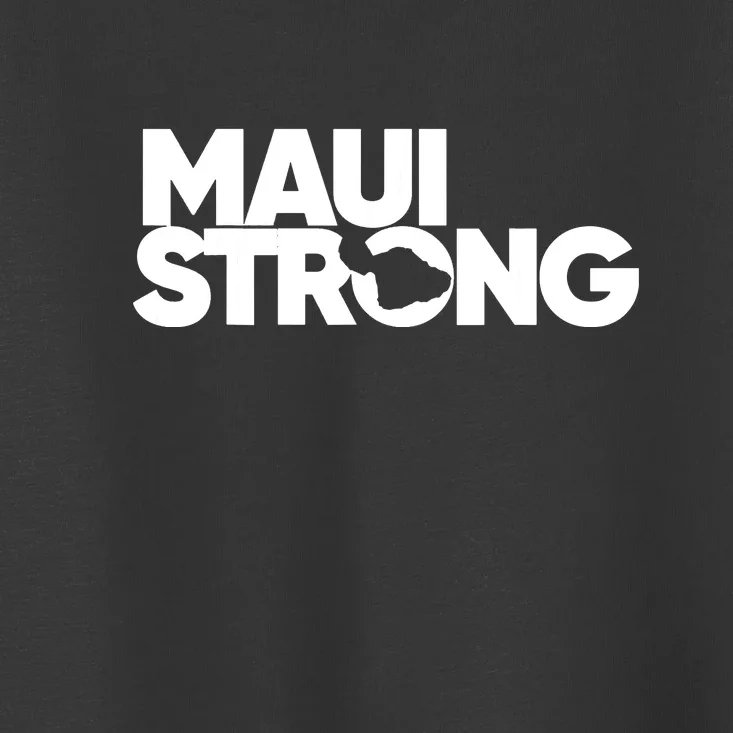 Pray For Maui Hawaii Strong Gift Maui Fires Toddler T-Shirt