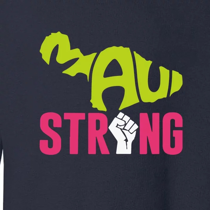 Pray For Maui Hawaii Strong Wildfire Support Gift Toddler Sweatshirt