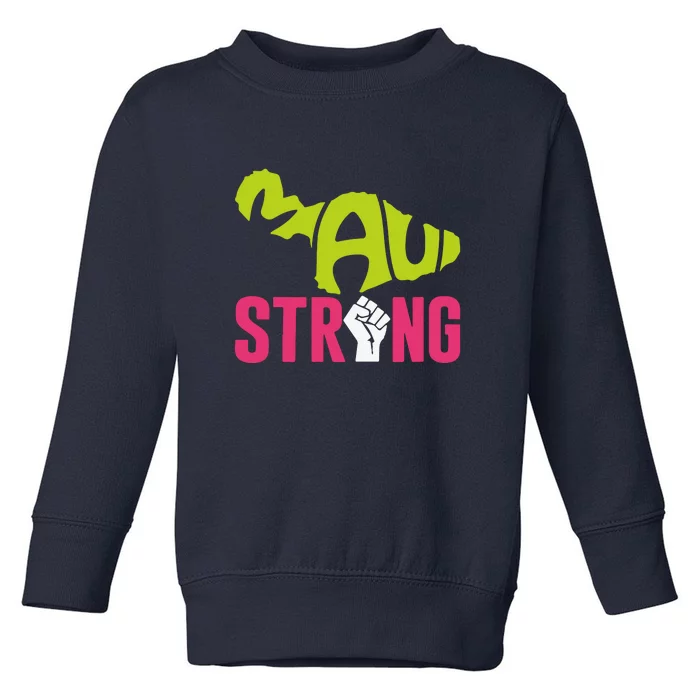 Pray For Maui Hawaii Strong Wildfire Support Gift Toddler Sweatshirt