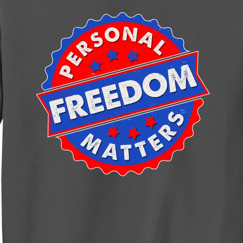 Personal Freedom Matters Emblem Tall Sweatshirt