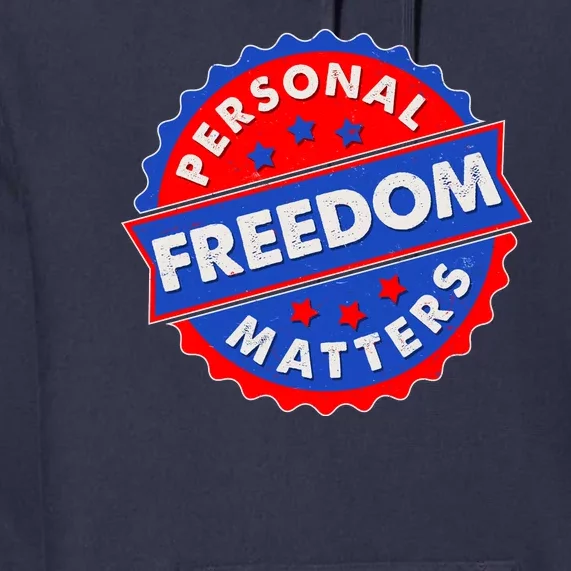 Personal Freedom Matters Emblem Premium Hoodie