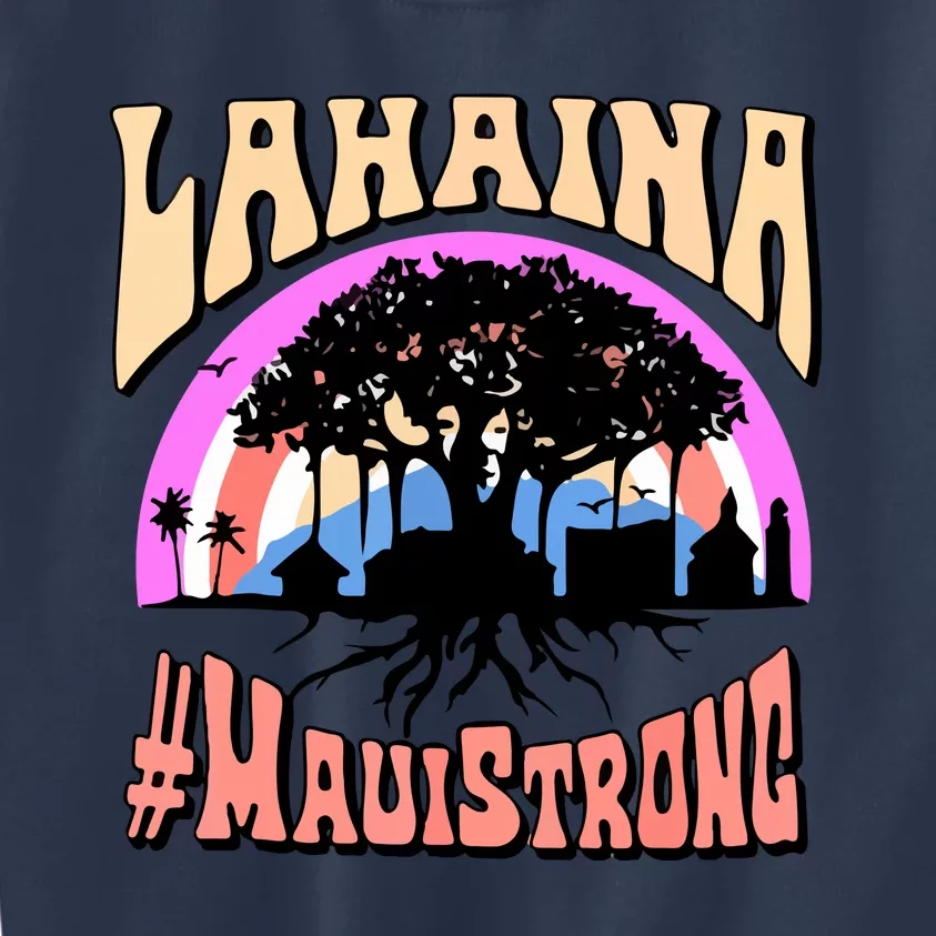 Pray For Maui Hawaii Maui Strong Lahaina Banyan Tree Gift Kids Sweatshirt