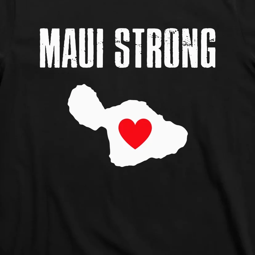 Pray For Maui Hawaii Strong Lahaina Fires Gift T-Shirt