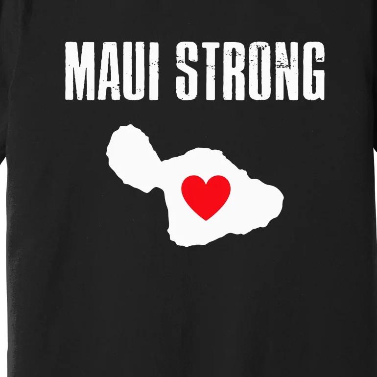 Pray For Maui Hawaii Strong Lahaina Fires Gift Premium T-Shirt