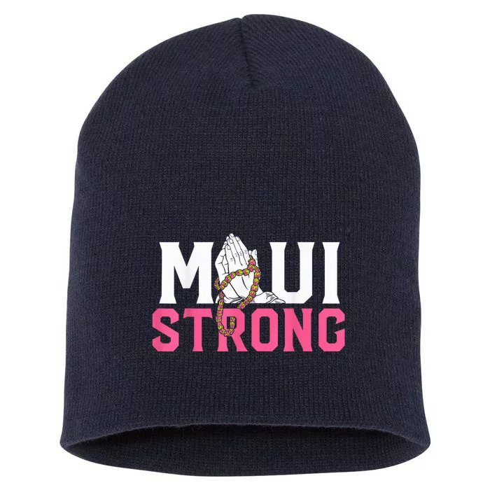 Pray for Maui Hawaii Strong Short Acrylic Beanie